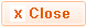 Close